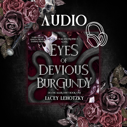 Eyes of Devious Burgundy Audiobook (Deathcaller Duet book 1, An Age of War and Prophecy book 1)