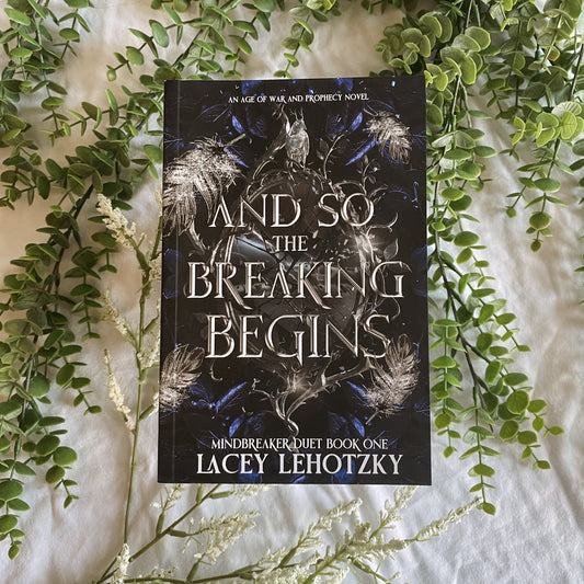 And So The Breaking Begins (Mindbreaker Duet, book 1) - Enemies to Lovers Spicy Dark Fantasy Romance Paperback